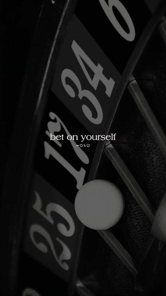 bet on yourself