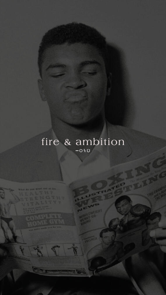 fire &amp; ambition