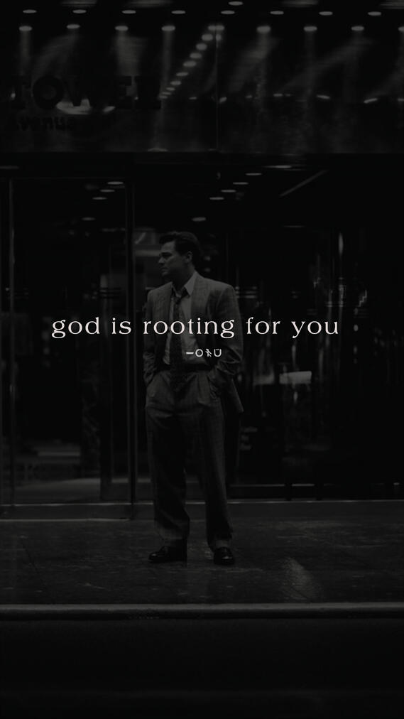 god is rooting for you