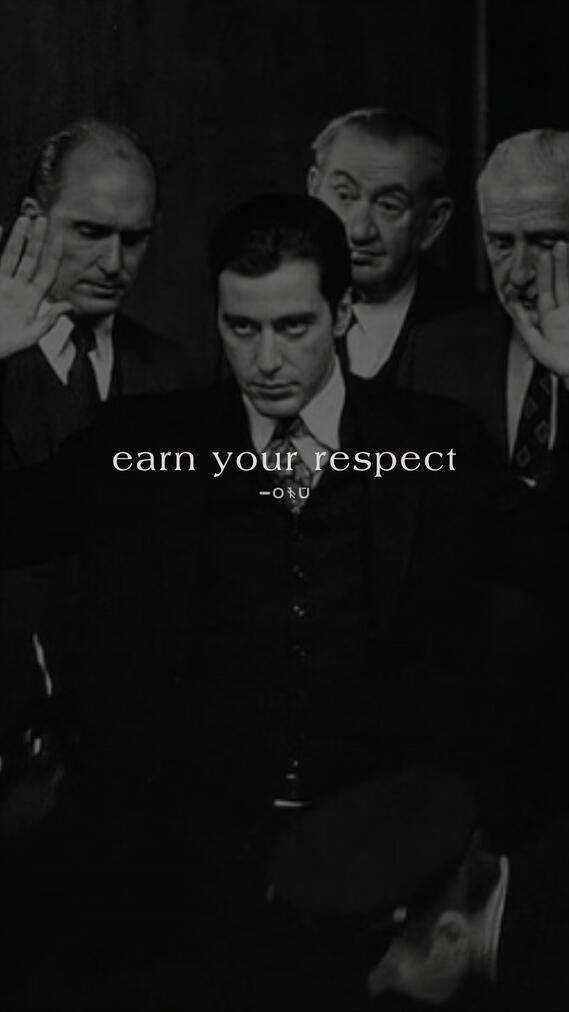 earn your respect